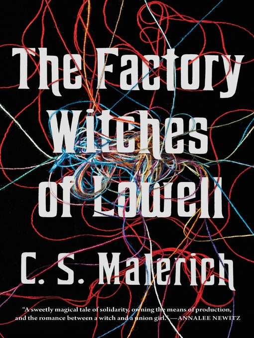 Title details for The Factory Witches of Lowell by C. S. Malerich - Available